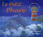 Couverture du livre « Le petit phare » de Freedman/Edgson aux éditions Grund