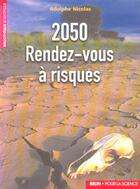 Couverture du livre « 2050 rendez-vous a risques » de Adolphe Nicolas aux éditions Belin