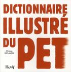 Couverture du livre « Dictionnaire illustré du pet » de Christian Deflandre aux éditions Horay