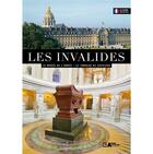 Couverture du livre « Les invalides ; le musée de l'armée, le tombeau de Napoléon » de  aux éditions Reunion Des Musees Nationaux