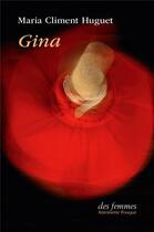 Couverture du livre « Gina » de Maria Climent Huguet aux éditions Des Femmes