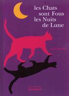 Couverture du livre « Les Chats Sont Fous Les Nuits De Lune (Cartonne) » de Hans Silvester aux éditions La Martiniere