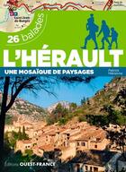 Couverture du livre « L'Hérault, une mosaïque de paysages ; 26 balades » de Patrick Merienne aux éditions Ouest France