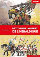Couverture du livre « Petit guide joubert de l'heraldique » de Pierre Joubert aux éditions Ouest France