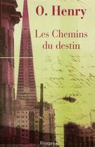 Couverture du livre « Les chemins du destin » de O. Henry aux éditions Rivages