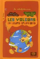 Couverture du livre « Les volcans et leurs éruptions » de Jacques-Marie Bardintzeff et Benjamin Strickler aux éditions Le Pommier