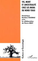 Couverture du livre « Vie, mort et ancestralite chez les moba du nord togo » de Guigbile/Erny aux éditions L'harmattan