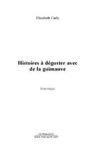 Couverture du livre « Histoires a deguster avec de la guimauve » de Elisabeth Carle aux éditions Editions Le Manuscrit