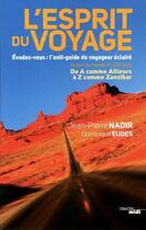 Couverture du livre « L'esprit du voyage » de Dominique Eudes et Jean-Pierre Nadir aux éditions Le Cherche-midi