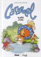 Couverture du livre « Caramel t.2 ; Caramel se jette à l'eau » de Patrice Marsaudon aux éditions Glenat