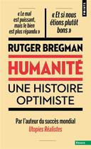 Couverture du livre « Humanité : une histoire optimiste » de Rutger Bregman aux éditions Points