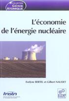 Couverture du livre « L' economie de l'energie nucleaire » de Bertel Evelyne aux éditions Edp Sciences