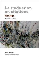 Couverture du livre « La traduction en citations : florilege » de Jean Delisle aux éditions Pu D'ottawa