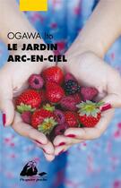 Couverture du livre « Le jardin arc-en-ciel » de Ito Ogawa aux éditions Picquier