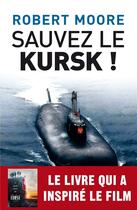 Couverture du livre « Sauvez le Koursk ! » de Robert Moore aux éditions Archipel