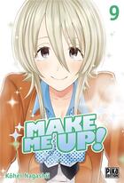 Couverture du livre « Make me up ! Tome 9 » de Kohei Nagashii aux éditions Pika