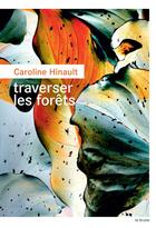 Couverture du livre « Traverser les forêts » de Caroline Hinault aux éditions Rouergue