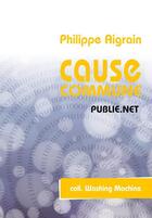 Couverture du livre « Cause commune » de Philippe Aigrain aux éditions Publie.net