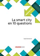 Couverture du livre « L'ESSENTIEL SUR T.290 ; la smart city en 10 questions » de Sarah Emmerich aux éditions Territorial