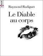 Couverture du livre « Le diable au corps » de Raymond Radiguet aux éditions Zebook.com