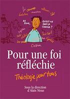 Couverture du livre « Pour une foi réfléchie ; théologie pour tous » de Alain Nisus aux éditions La Maison De La Bible