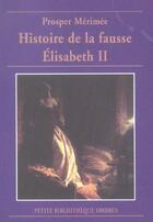 Couverture du livre « L'histoire de la fausse elisabeth ii » de Prosper Merimee aux éditions Ombres
