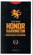 Couverture du livre « Honor Harrington Tome 6 : mascarade silésienne Tome 1 et Tome 2 » de David Weber aux éditions L'atalante