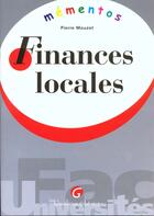 Couverture du livre « Memento droit des finances locales » de Pierre Mouzet aux éditions Gualino