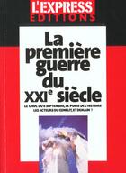 Couverture du livre « La premiere guerre du xxi siecle ; le choc du 11 septembre 2001 » de  aux éditions L'etudiant