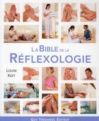 Couverture du livre « La Bible de la réflexologie » de Louise Keet aux éditions Guy Trédaniel