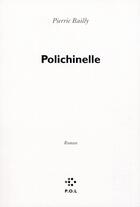 Couverture du livre « Polichinelle » de Pierric Bailly aux éditions P.o.l