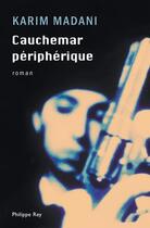 Couverture du livre « Cauchemar périphérique » de Karim Madani aux éditions Philippe Rey