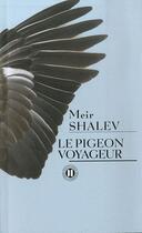 Couverture du livre « Le pigeon voyageur » de Meir Shalev aux éditions Des Deux Terres