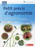 Couverture du livre « Petit précis d'agronomie » de Francoise Neron et Lionel Alletto aux éditions France Agricole