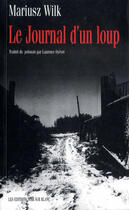 Couverture du livre « Le journal d'un loup » de Mariusz Wilk aux éditions Noir Sur Blanc