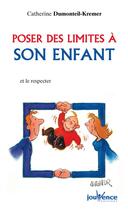 Couverture du livre « N 97 poser des limites a son enfant - et le respecter » de Dumonteil-Kremer C. aux éditions Editions Jouvence