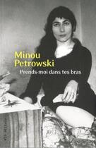 Couverture du livre « Prends moi dans tes bras » de Petrowski Minou aux éditions Vlb éditeur