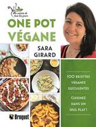 Couverture du livre « One pot végane ; 100 recettes véganes succulentes : cuisinez dans un seul plat ! » de Sara Girard aux éditions Broquet Jeunesse