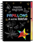 Couverture du livre « Papillons et autres insectes ; dessins magiques » de  aux éditions Presse Aventures