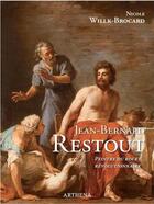 Couverture du livre « Jean-bernard restout (1732-1796), peintre du roi et revolutionnaire » de Nicole Willk-Brocard aux éditions Arthena