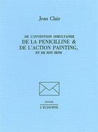 Couverture du livre « De l'invention simultanee de la penicilline » de Jean Clair aux éditions L'echoppe