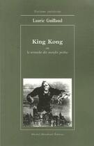 Couverture du livre « King-kong ou la revanche des mondes perdus » de Lauric Guillaud aux éditions Michel Houdiard