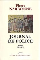 Couverture du livre « Journal de police t.1 ; (1701-1733) » de Pierre Narbonne aux éditions Paleo
