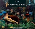 Couverture du livre « Le douanier rousseau in paris (version anglaise) » de Bruno Delarue aux éditions Terre En Vue