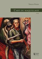 Couverture du livre « L'art du maquillage » de Sergio Kokis aux éditions Levesque