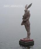 Couverture du livre « Zaric Abbraccio » de Saint-Girons/Baldine aux éditions Art Et Fiction