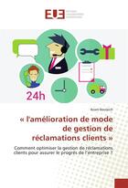 Couverture du livre « L'amelioration de mode de gestion de reclamations clients » de Boulaich Ikram aux éditions Editions Universitaires Europeennes