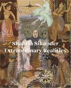 Couverture du livre « Shahzia sikander: extraordinary realities » de Museum Of Art Rhode aux éditions Hirmer