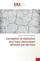 Couverture du livre « Conception et realisation d'un foyer domestique alimente par des bios » de Fanomezana Baboto aux éditions Editions Universitaires Europeennes