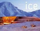 Couverture du livre « Ice architecture » de Michelle Galindo aux éditions Braun